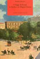 I viaggi di Freud in Sicilia e in Magna Grecia. - [Giuseppe Maimone Editore]