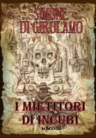 I mietitori di incubi di Simone Di Girolamo