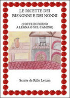 Le ricette dei bisnonni e dei nonni di Letizia Rillo, 2015, Youcanprint