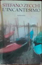 L incantesimo - Stefano Zecchi - Arnoldo Mondadori, 1997 - A