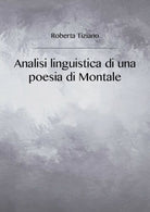 Analisi linguistica di una poesia di Montale, di Roberta Tiziano, 2018 - ER