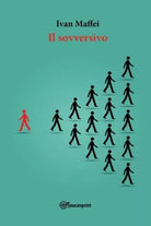 Il sovversivo di Ivan Maffei