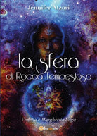 La sfera di rocca tempestosa: Violetta e Margherita Saga di Jennifer Atzori