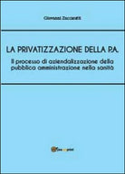 Il processo di aziendalizzazione della pubblica amministrazione nella sanita