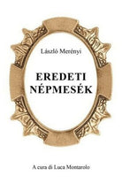 Eredeti nepmesek di Laszlo Merenyi, Luca Montarolo, 2019, Youcanprint - ER