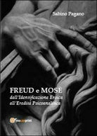 Freud e Mose - Sabino Pagano, 2013, Youcanprint