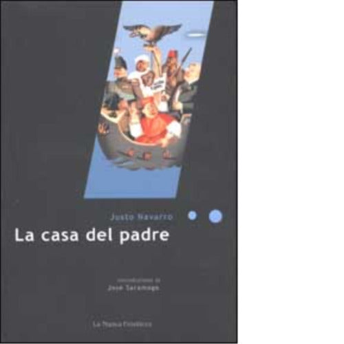 La casa del padre di Justo Navarro