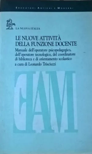 LE NUOVE ATTIVITA DELLA FUNZIONE DOCENTE - Trisciuzzi La nuova Italia 1995 Ca