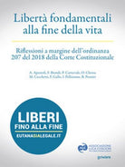 Liberta fondamentali alla fine della vita. Riflessioni a margine dell’ordinanza