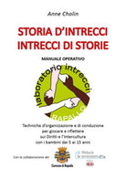 Storia d’intrecci - Intrecci di storie - Anne Cholin, 2019, Youcanprint