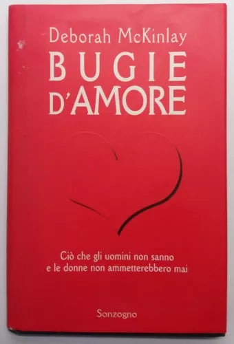 Bugie d'amore - Deborah McKinlay - Sonzogno - 1996 - G