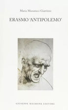 Erasmo ’Antipolemo’ di Maria Musumeci Giarrizzo,  2006,  Maimone Editore