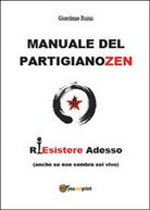 Manuale del partigiano zen - di Giordano Ruini, 2015, Youcanprint