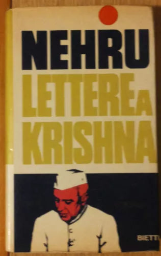 Lettere a krishna - Nehru - Bietti,1964 - R