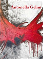 Antonella Gelmi di Arteknos, 2009, Libellula Edizioni - ER