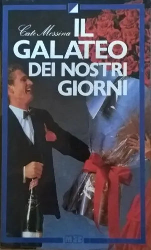 IL GALATEO DEI NOSTRI GIORNI - Cate Messina (Meb 1990) Ca