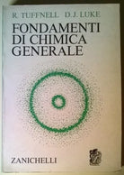 Fondamenti di chimica generale - R. Tuffnell, D. J. Luke - Zanichelli, 1974 - L