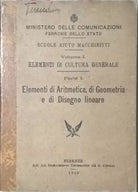 Elementi di Aritmetica, di Geometria e di Disegno lineare vol.1 (1943) Ca