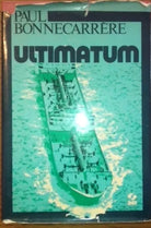 Paul Bonnecarrere ULTIMATUM 1^Ed. SEI Novembre 1975 Rilegato