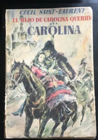El hijo de Carolina Querida - Carolina - Cecil Saint Laurent, Luis De Caralt -P
