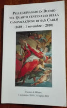 Pellegrinaggio in Duomo nel Quarto Centenario Della Canonizzazione di S.Carlo -R