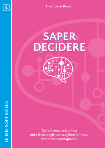 Saper decidere. Dalla ricerca scientifica tutte le strategie per scegliere - ER
