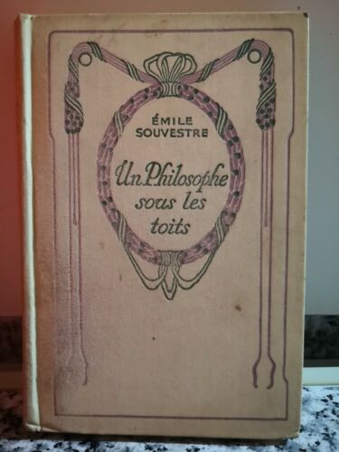 Un Philosophe Sous les Toits di Emile Souvestre, 1930, Forgotten Books-F