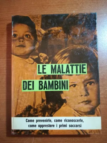 Le malattie dei bambini - Dr. Eliano Boschetti - De vecchi - 1963 - M