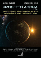 Progetto Adonai Vol.1 Un grande mosaico ricomposto all’alba di una nuova civilta
