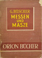 Messen und Masze, G. Buscher, 1949 - ER