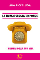 LA NUM3ROLOG1A RISPONDE di Ada Piccaluga, 2018, Youcanprint
