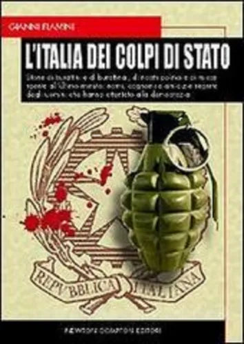 L’Italia dei colpi di Stato storie di burattini e di burattinai, di ricatti....