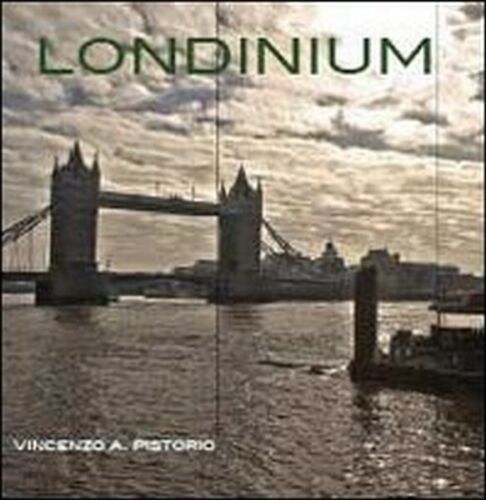 Londinum, di Vincenzo A. Pistorio, 2013, Youcanprint - ER