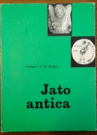 Jato Antica - Alla luce dei nuovi reperti archeologici - Calogero E. Di Maggio