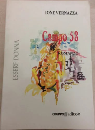 Campo 58 - Ione Vernazza, 2005, Gruppo Edicom