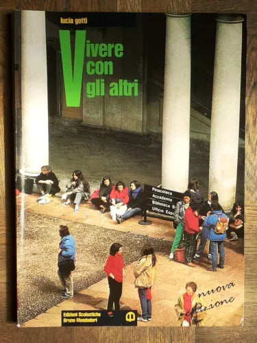 Vivere Con Gli Altri - Gotti - Edizioni Scolastiche Bruno Mondadori,1998 - R