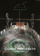 Cuore immigrato di Cristian Bagala, 2018, Youcanprint