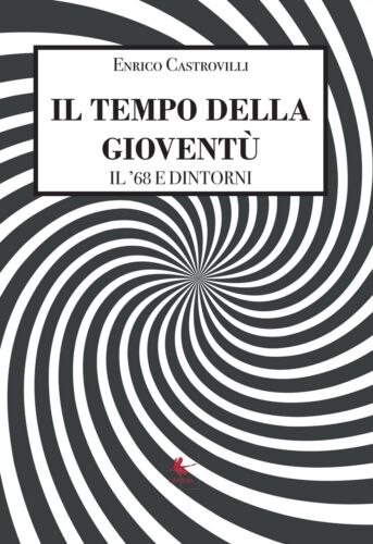 Il tempo della gioventu - Il ’68 e dintorni