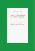 Felici e orgogliosi di essere Italiani di Prof Pierluigi Cascioli