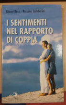 I sentimenti nel rapporto di coppia -G. Bassi R. Zamburlin - San paolo -2006 M