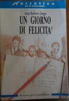 Un giorno di felicita - Isaac Bashevis Singer, 1993, Bompiani