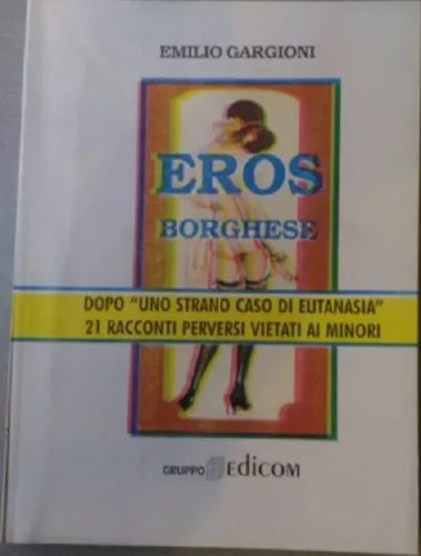 Eros Borghese	 - Emilio Gargioni,  1997,  Gruppo Edicom