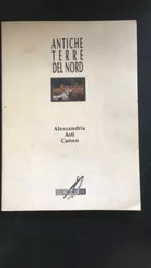 Antiche terre del nord Alessandria Asti Cuneo - Autori Vari, 1990, Briglie - P