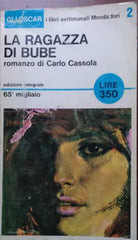 La ragazza di bube - Carlo Cassola - Mondadori - 1960 - M