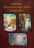 Dizionario degli artisti italiani 2015 di Alessandro Costanza, 2015 - ER