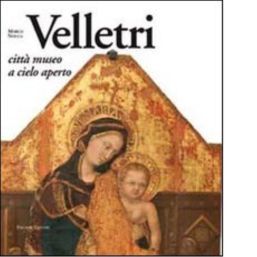 Velletri Citt museo a cielo aperto di Marco Nocca