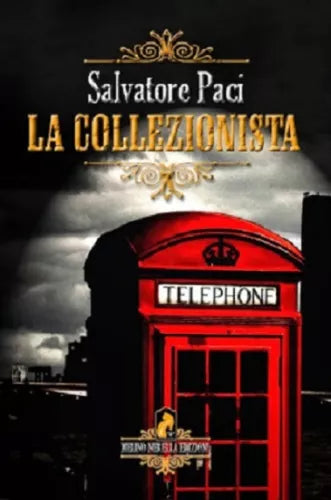 La Collezionista - Salvatore Paci - Melino Nerella Edizioni - 2011