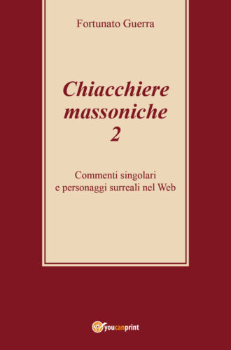 Chiacchiere massoniche - Fortunato Guerra, 2019, Youcanprint