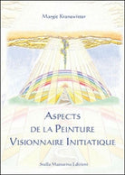 Aspects de la peinture visionnaire initiatique, di Margit Kranewitter - ER