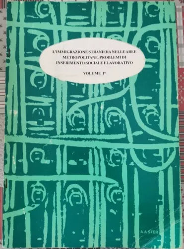 L’immigrazione straniera nelle aree metropolitane - vol. 1 + vol. 2 - ER
